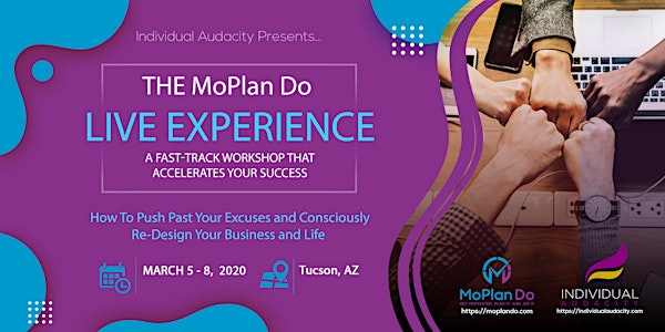 Individual Audacity Presents… The MoPlan Do Live Experience Tucson, AZ