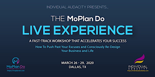 Individual Audacity Presents… The MoPlan Do Live Experience Dallas, TX