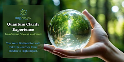 Image principale de Quantum Clarity Experience: Transforming Potential into Impact