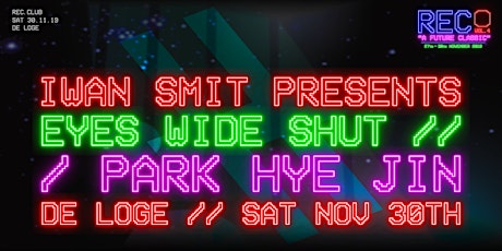 REC. // Iwan Smit presents Eyes Wide Shut: park hye jin // De Loge