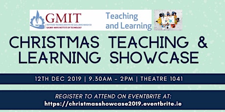 GMIT's Christmas Teaching & Learning Showcase 2019 primary image