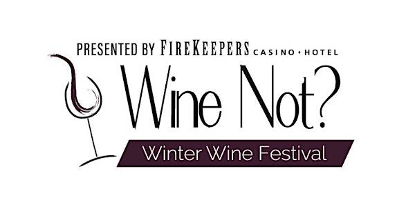 2020 Wine Not? Winter Wine Festival