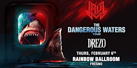 (Sold-Out) JAUZ in Fresno: Dangerous Waters Tour! primary image