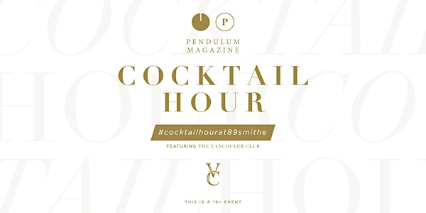 Pendulum Magazine X The Vancouver Club: Cocktail Hour at 89 Smithe
