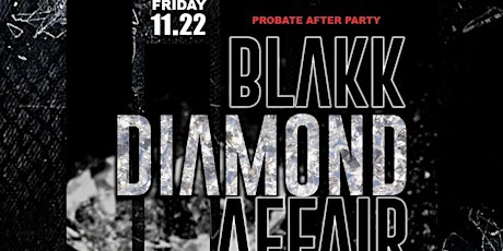 The Pretty Omazing Nupes: Black Diamond Affair Official Probate Afterparty primary image