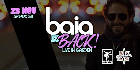 Imagem principal do evento BAIA IS BACK! LIVE IN GARDEN!