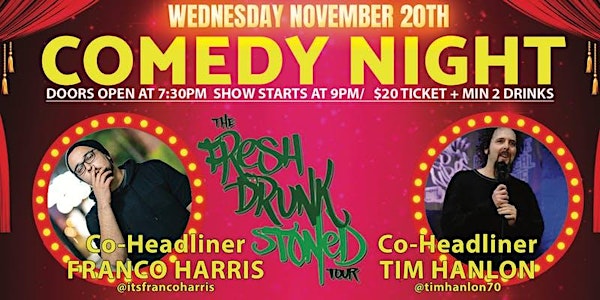 Level 2 presents the Fresh Drunk Stoned Comedy Tour Nov 20!