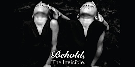 Behold, The Invisible! primary image
