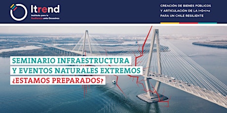 Imagen principal de Infraestructura y eventos naturales extremos: ¿Estamos preparados?