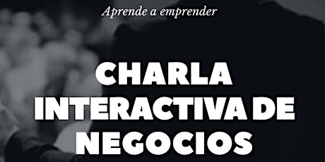 Imagen principal de CHARLA INTERACTIVA DE NEGOCIOS