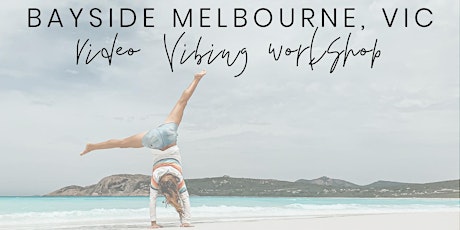 BAYSIDE MELBOURNE #VideoVibingWorkshop - Find Your Voice & Vibe For Video primary image