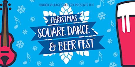 Brook Village Square Dance & Beer Fest-The Christmas Edition primary image