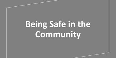 Being Safe in the Community