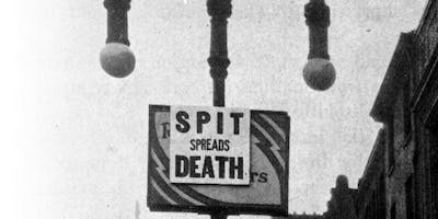 Spit Spreads Death: The Influenza Pandemic in Philadelphia