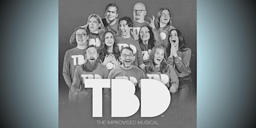 Image principale de Musical Improv Night with TBD: The Improvised Musical!