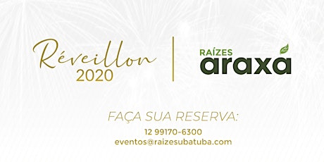 Imagem principal do evento Réveillon 2020 | Raízes Araxá Ubatuba