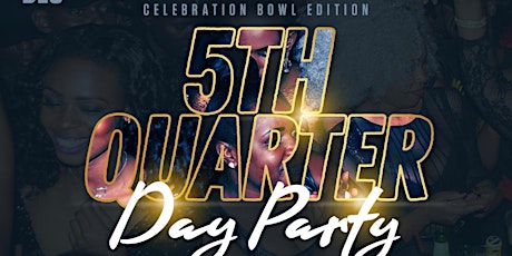 Image principale de Aggie Gentz presents the 5th Quarter Day Party - Celebration Bowl Edition