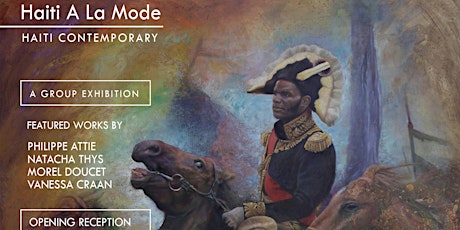 Haitian Heritage Museum: Haiti a La Mode: Haiti Contemporary Opening Show