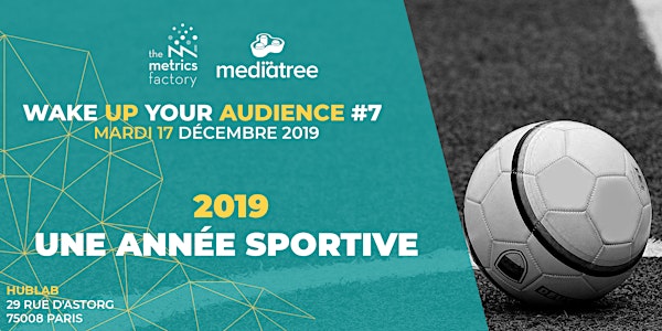 Wake Up Your Audience #7 -  2019, Une Année Sportive