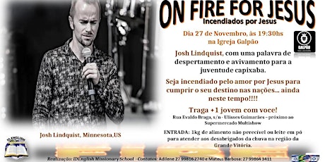 Imagem principal do evento Josh Lindquist "ON FIRE FOR JESUS" - Igreja Galpão em Vila Velha