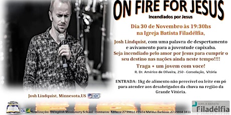 Imagem principal do evento Josh Lindquist "ON FIRE FOR JESUS" - Igreja Batista Filadélfia - Consolação-Vitória
