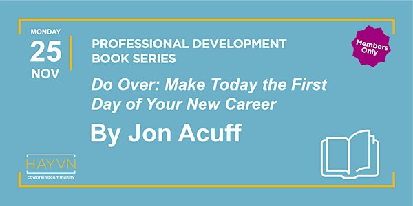 HAYVN Book Discussion Series: Do Over, by Jon Acuff (HAYVN Members Only)