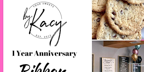 Ribbon Cutting Ceremony: Your Sweets By Kacy 1 Year Anniversary primary image