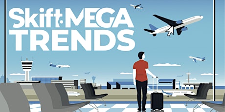 Skift's 2020 Travel Megatrends Event: SAN FRANCISCO primary image