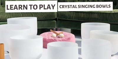 Learn to Play Crystal Singing Bowls