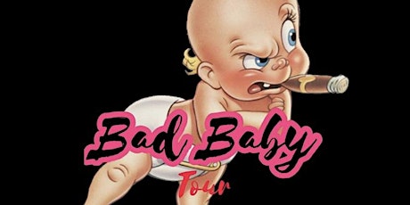 Bad Baby Tour primary image
