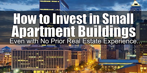 Investing on Small Apartment Buildings - Indiana IN primary image