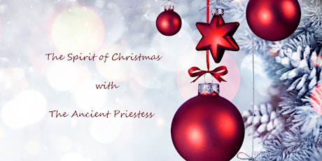 Spirit of Christmas with Psychic Medium Kelly Smart - The Ancient Priestess primary image