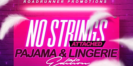 No Strings Attached: Pajama&Lingerie Edition  primary image