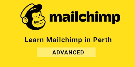 Learn Mailchimp in Perth (Advanced) primary image