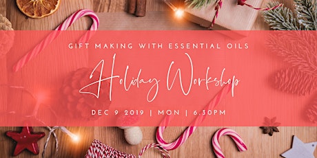 Holiday Workshop - Sustainable & Ethical Gift Making With Essential Oils primary image