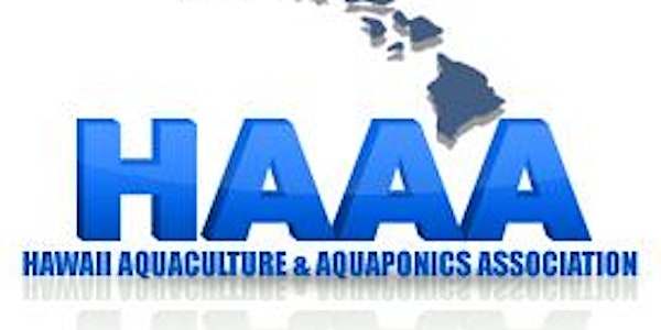 Hawaii Aquaculture & Aquaponics Association 2019 Members' Meeting