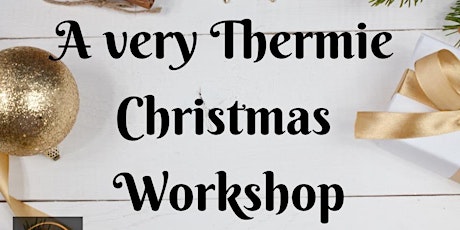 A Very Thermie Christmas Workshop primary image