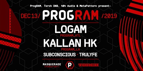ProgRAM - Atlanta, GA USA - December 13th, 2019 | Logam and Kallan HK primary image