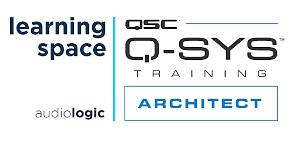 QSC Q-SYS Architect Training at the Learning Space