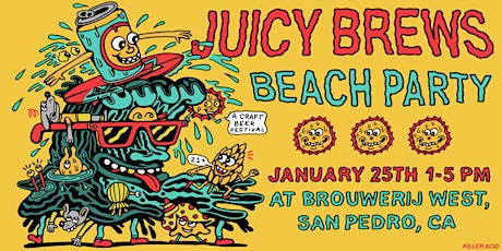Juicy Brews Beach Party Craft Beer Festival - Los Angeles
