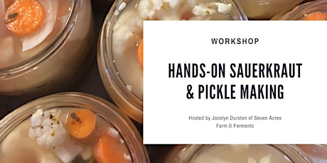 Hands-on Sauerkraut & 'Pickle' Class primary image