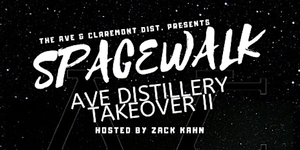 "SPACEWALK" AVE DISTILLERY TAKEOVER II Music, Drinks, Art, and More!