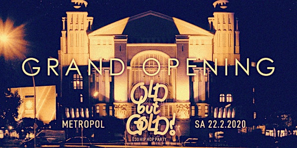 Old but Gold - Ü30 Hip Hop Party - Grand Opening @ Metropol