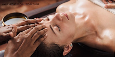 Image principale de Ayurvedic Facial Massage Workshop