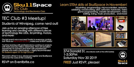 Imagen principal de SkullSpace TEC Club for students 10+ in Winnipeg - Meetup #3 (2019 finale!)
