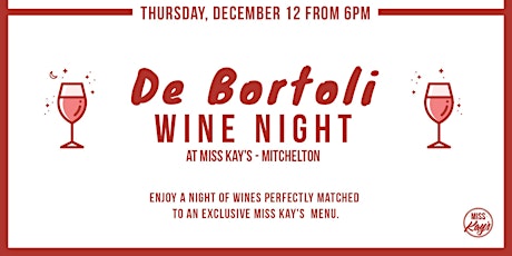 WINE NIGHT AT MISS KAY'S MITCHELTON w/ Special guests De Bortoli wine primary image