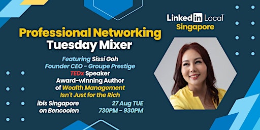 Image principale de Professional Networking Tuesday Mixer ft. Sissi Goh • LinkedIn Local™ - SG