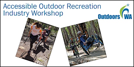 Accessible Outdoor Recreation Industry Workshop primary image
