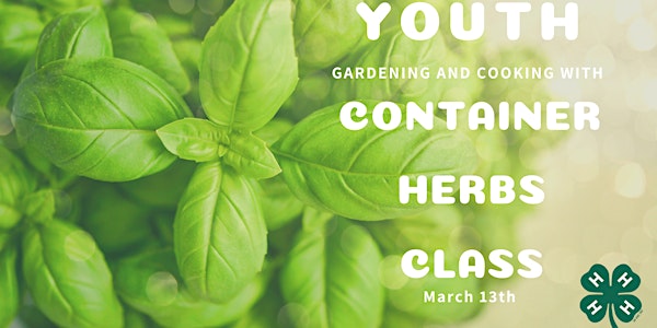 Gardening and Cooking: Youth Container Herbs