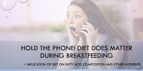 Webinar - Hold the Phone: Diet Does Matter During Human Milk Feeding primary image